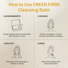 GREEN FARM balm texture enables effortless daily makeup removal.