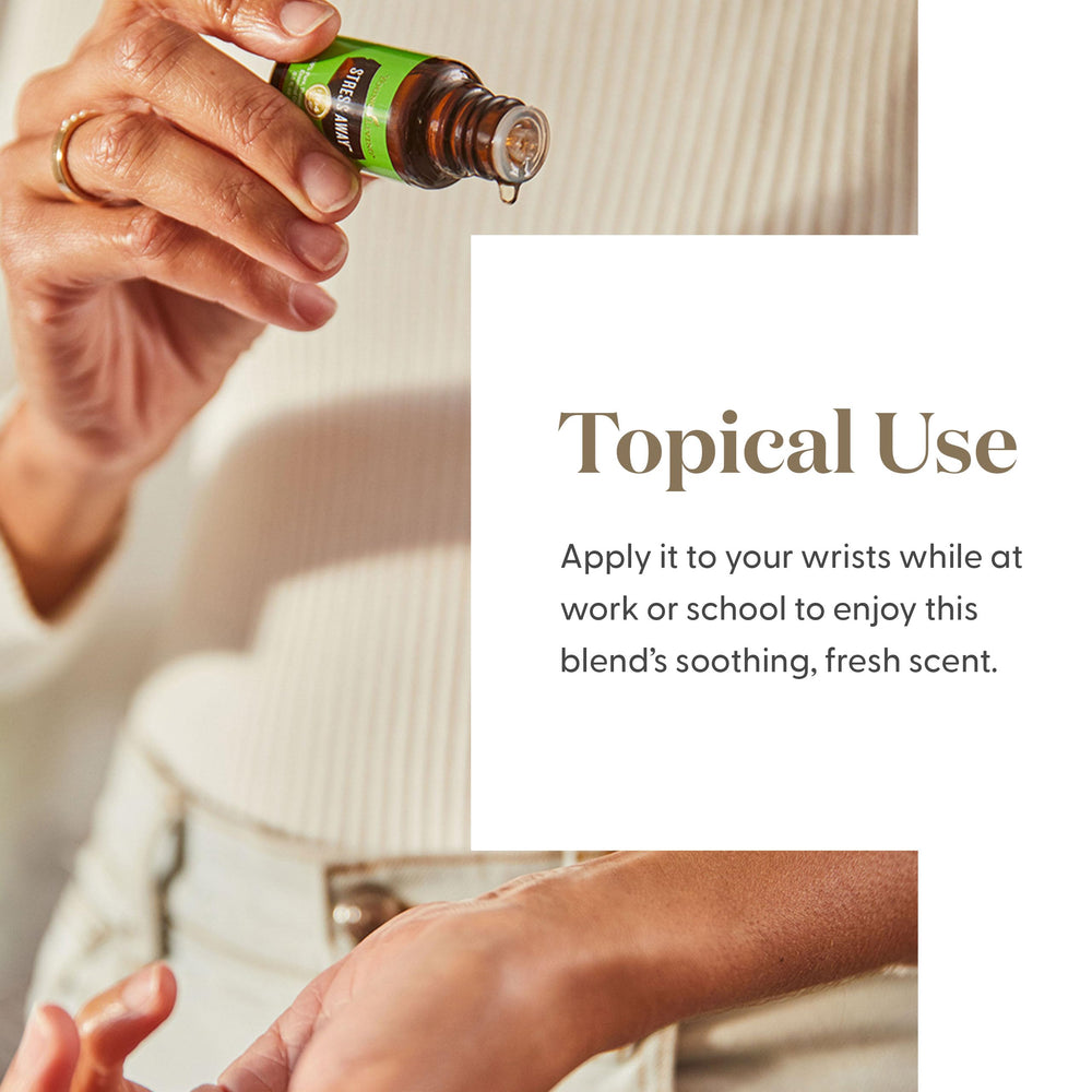 Topical application of Stress Away essential oil blend when diluted