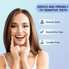 Gentle formula suitable for sensitive teeth