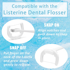 Snap-on compatibility with Listerine Ultraclean Access Flosser handle