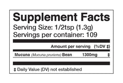Ingredients: Roasted Mucuna bean (Mucuna pruriens) powder