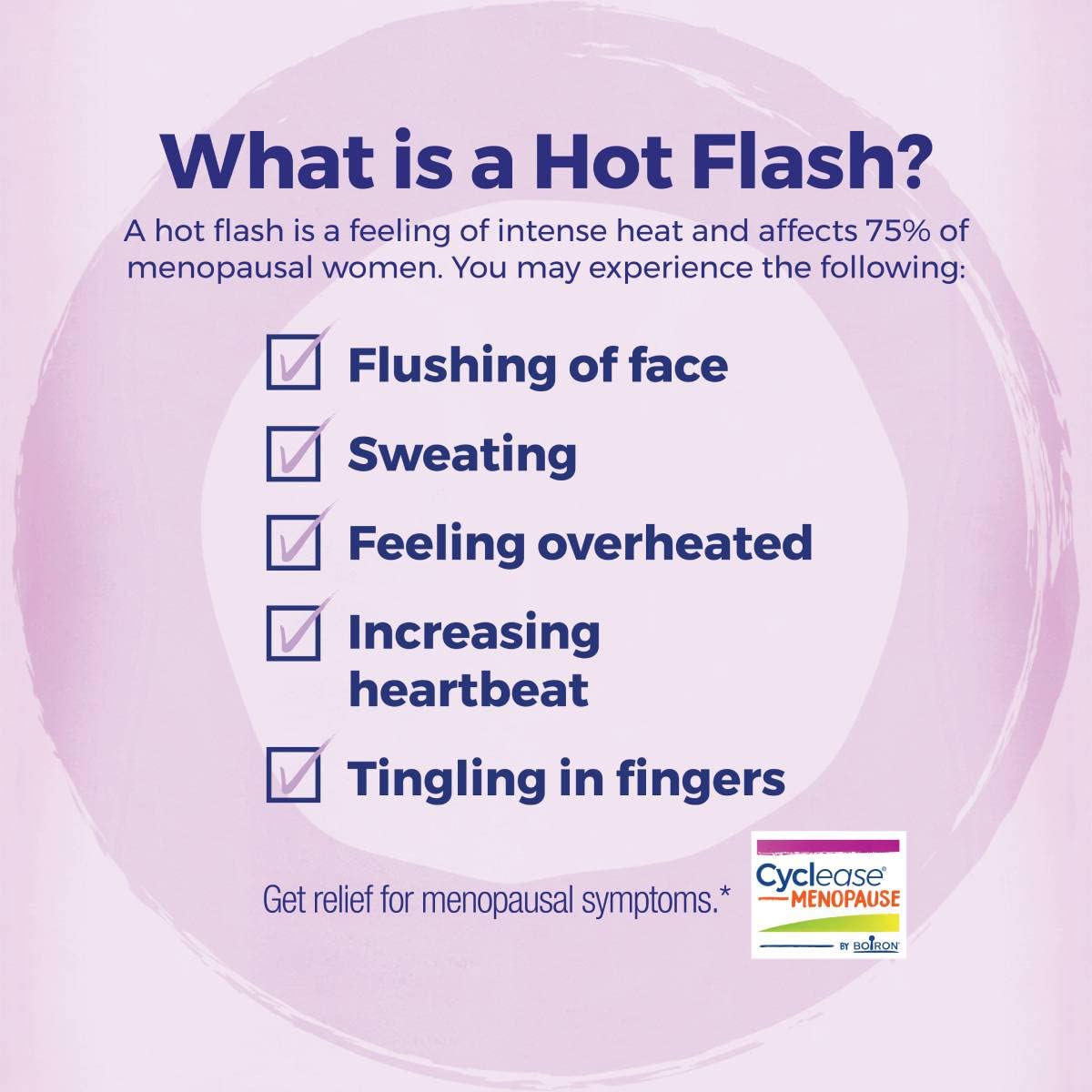 Boiron Cyclease Menopause may ease occasional sleeplessness.