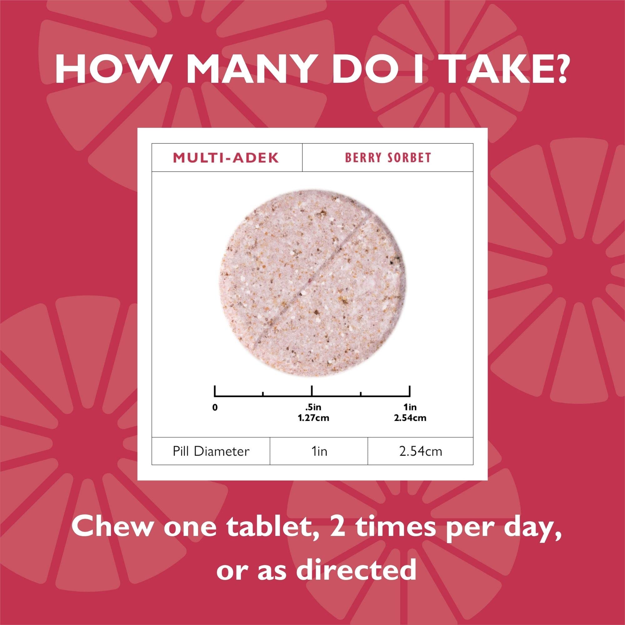 Chewable tablet with dosage instruction to take 1 tablet twice daily