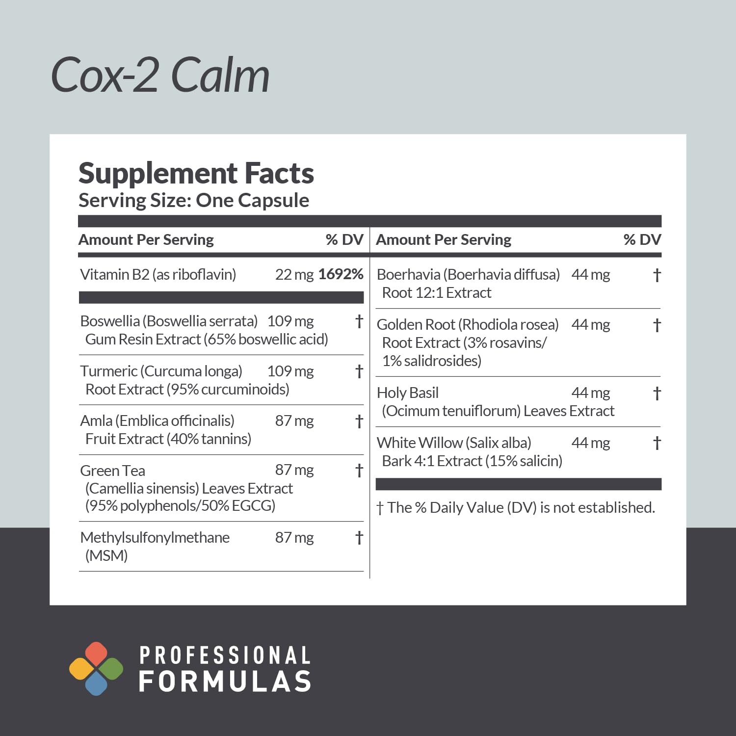 Cox-2 Calm green tea and holy basil with supportive botanicals for antioxidant protection and resilience.