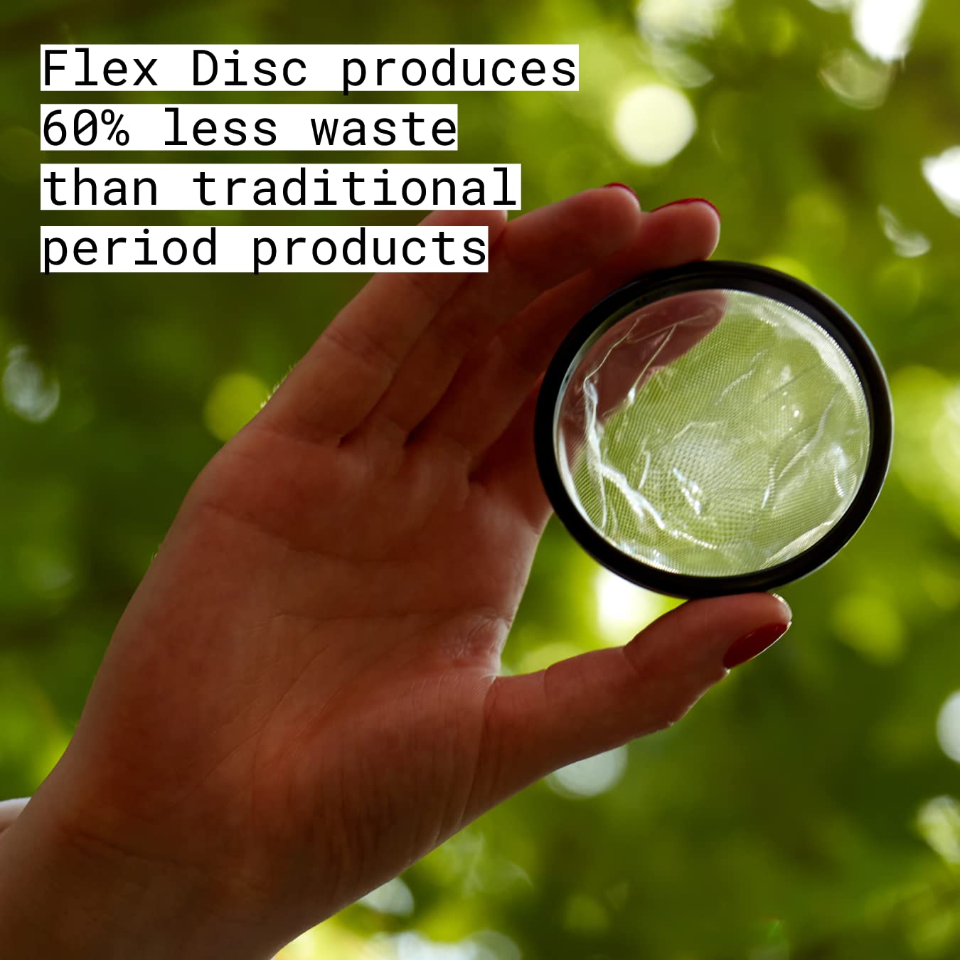Flex Disc hypoallergenic, BPA-free material ensures gentle wear.
