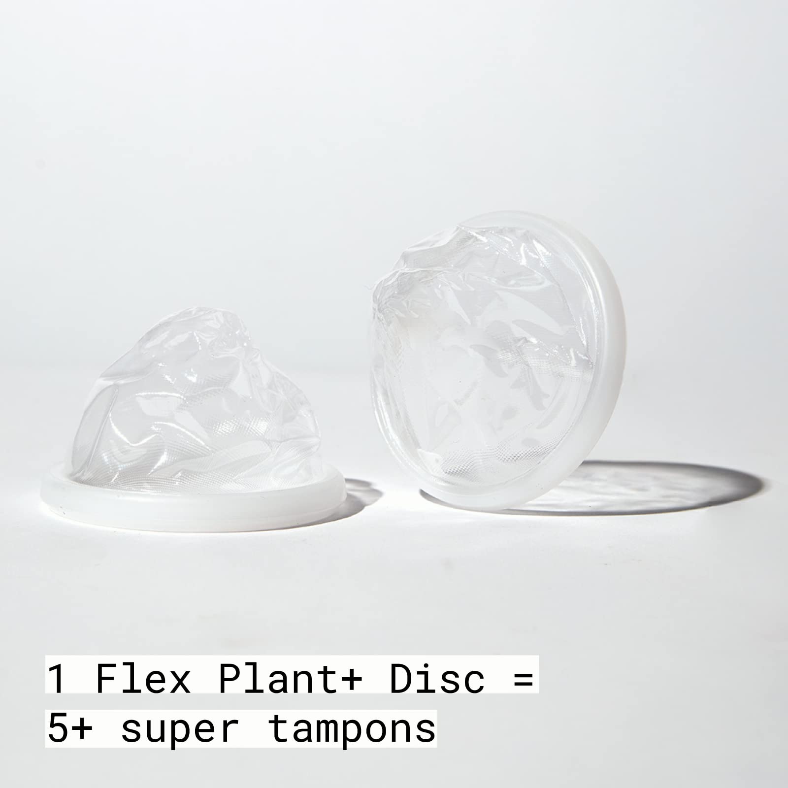 FLEX Plant Plus Disc insertion with EasyFold rim simplifies beginner placement and comfort.