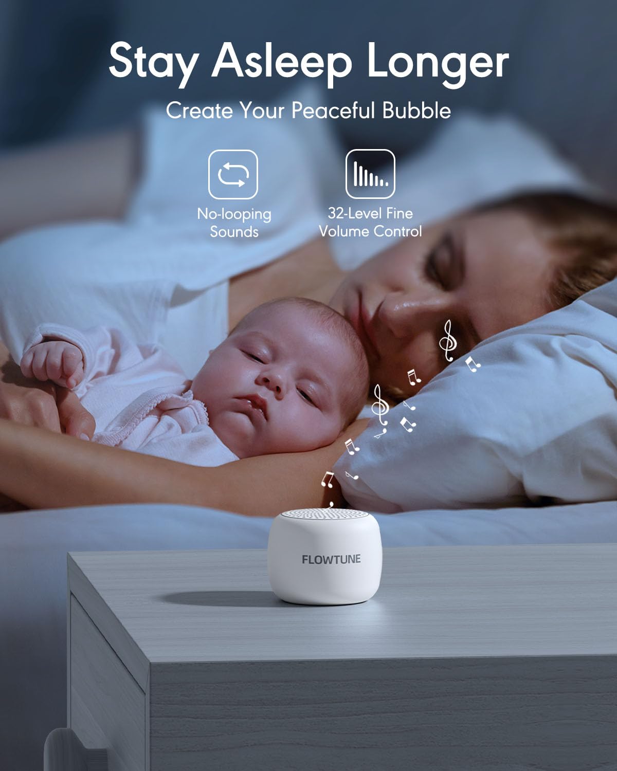 Flowtune 32-level volume and 6-hour timer let you tailor sound intensity and playtime