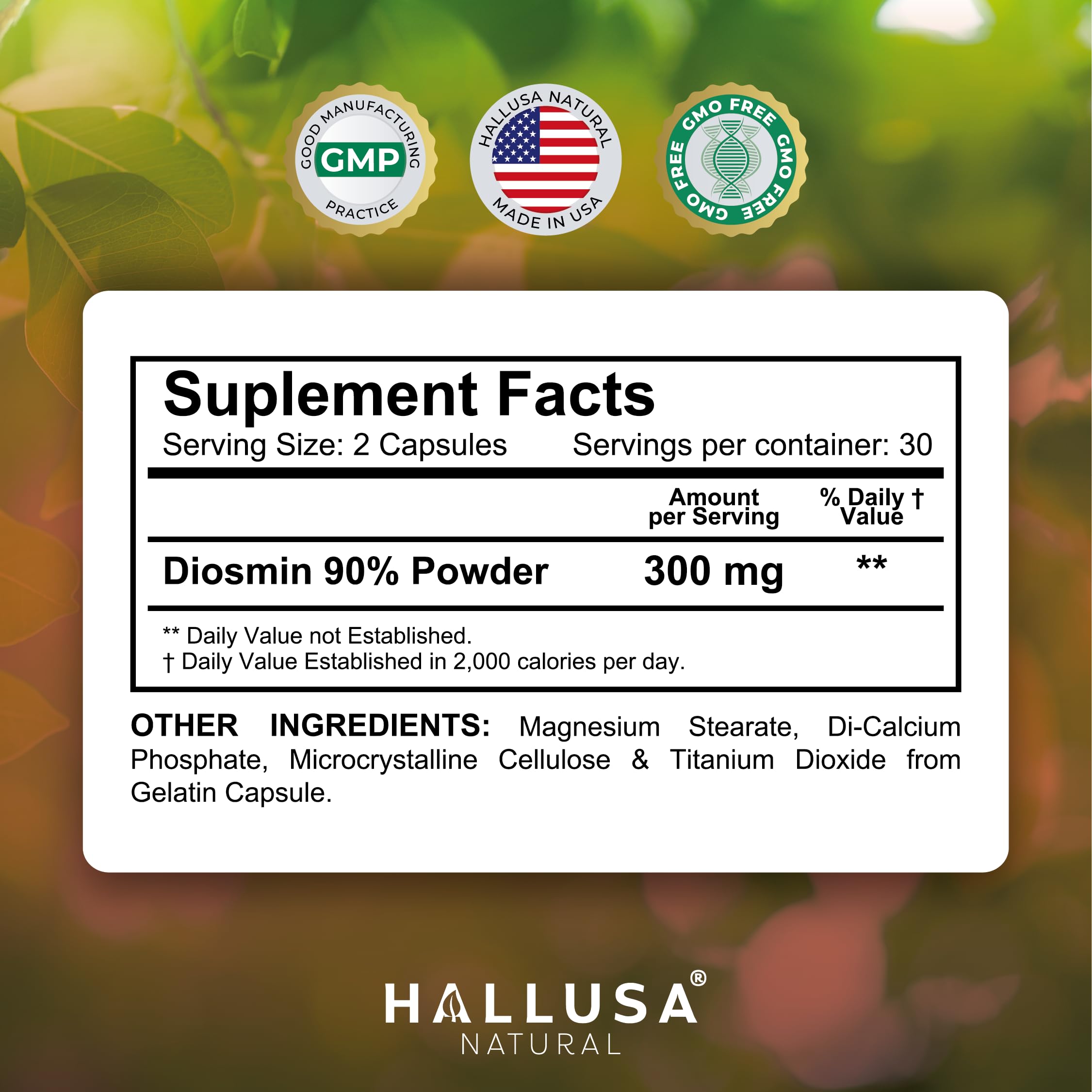 Suggested daily intake: 3 capsules totaling 900 mg Diosmin