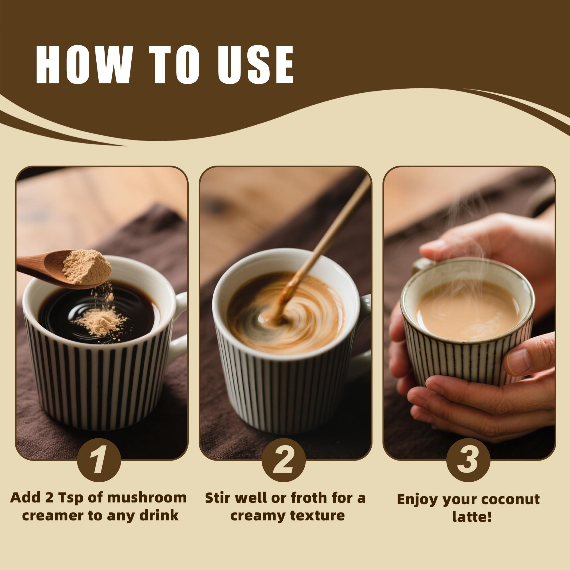 Serving suggestions: coffee, tea, or smoothies with Mushroom Coconut Creamer