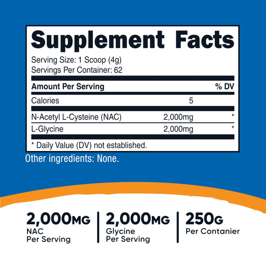 NAC and Glycine per serving: 2000mg NAC and 2000mg Glycine