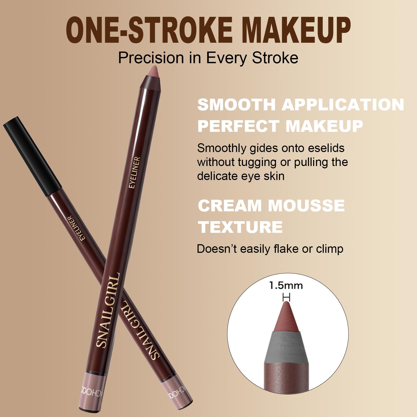 Long-lasting, smudge-proof wear from morning to night.