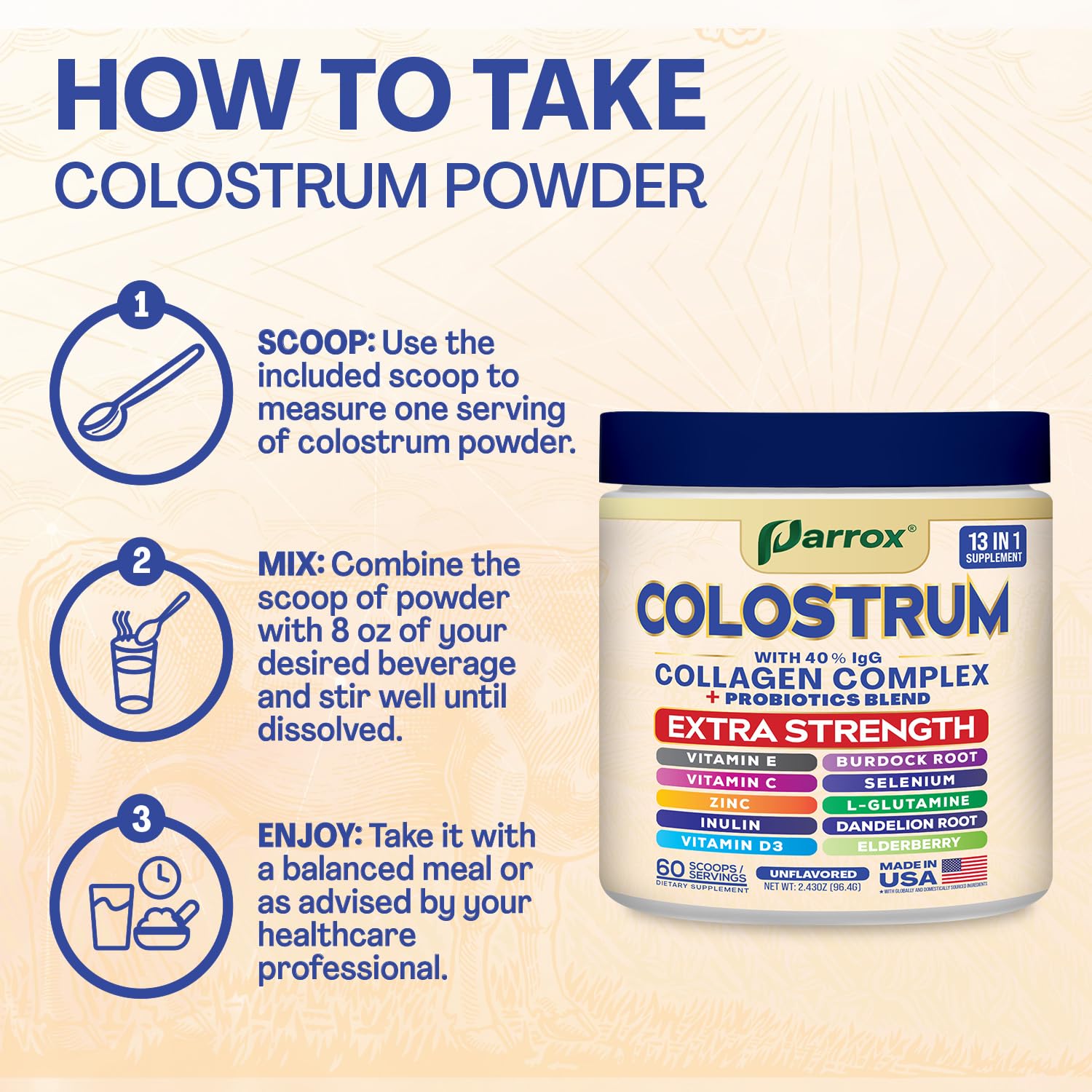 60+ servings per container of unflavored Parrox Colostrum Powder