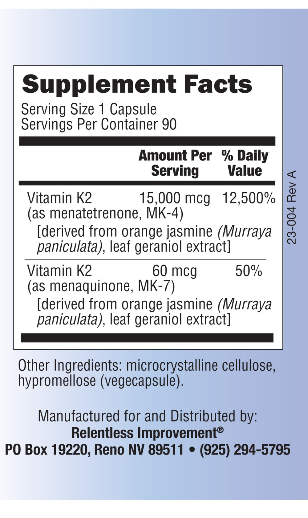 Relentless Improvement label confirms MK-4 <1% CIS and MK-7 <4% CIS purity