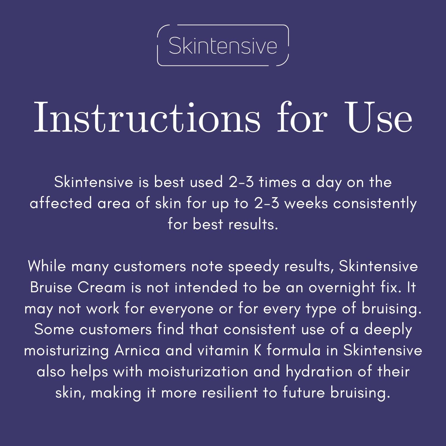 Skintensive Arnica Bruise Cream spreadable formula supports gentle skin restoration after minor wounds.