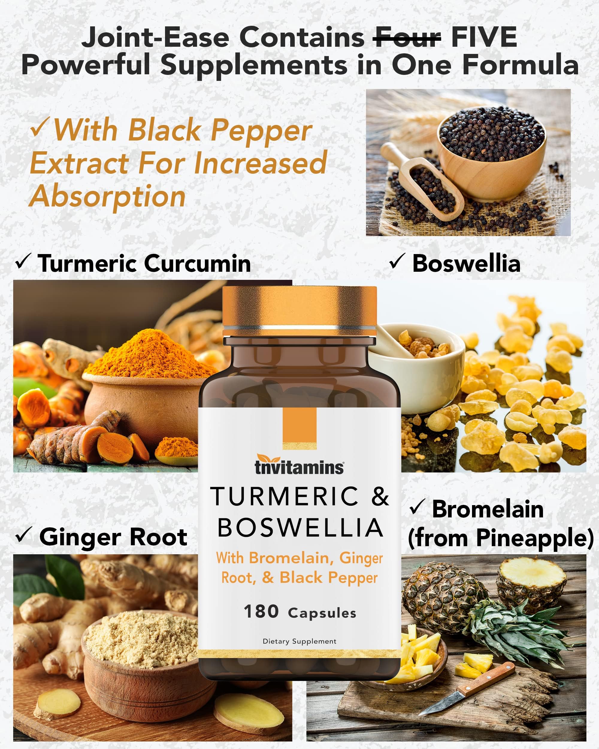 Ingredients list: Turmeric Curcumin, Boswellia Serrata, Ginger Root, Bromelain, Black Pepper